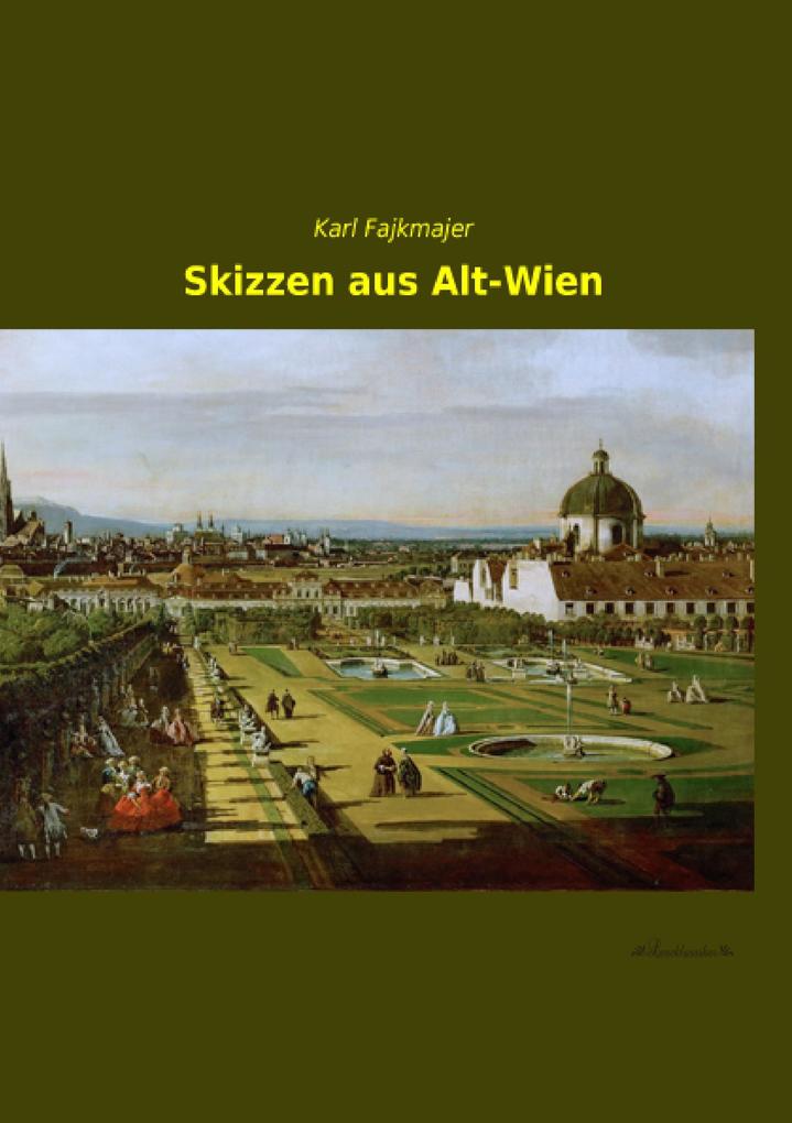 Skizzen aus Alt-Wien