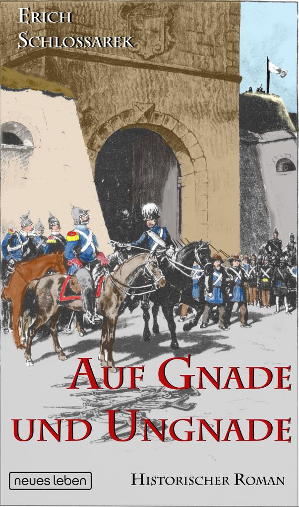 Auf Gnade und Ungnade - Erich Schlossarek