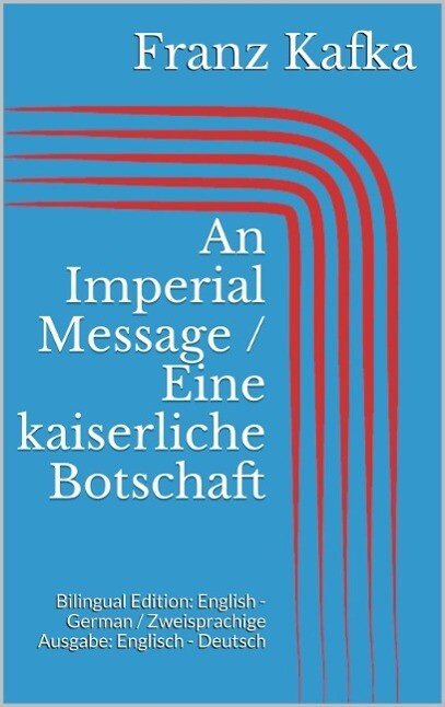 An Imperial Message / Eine kaiserliche Botschaft