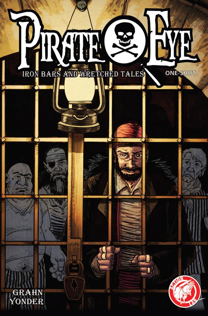 Pirate Eye: Iron Bars Wretched Tales