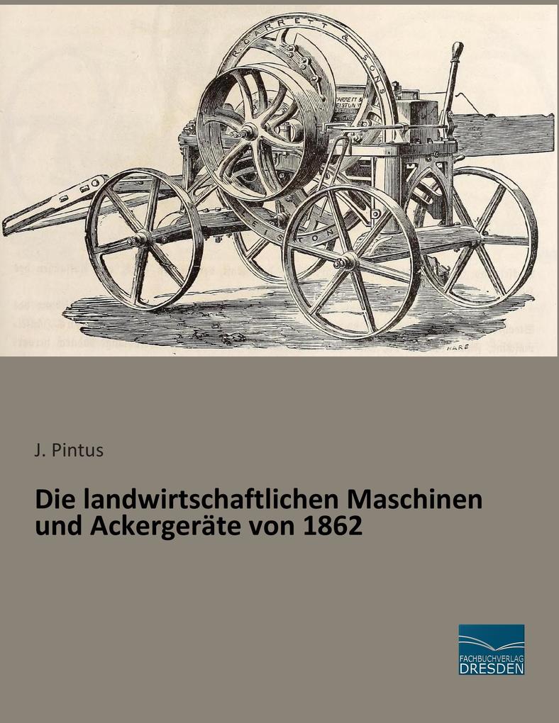 Die landwirtschaftlichen Maschinen und Ackergeräte von 1862