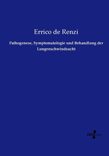 Pathogenese Symptomatologie und Behandlung der Lungenschwindsucht