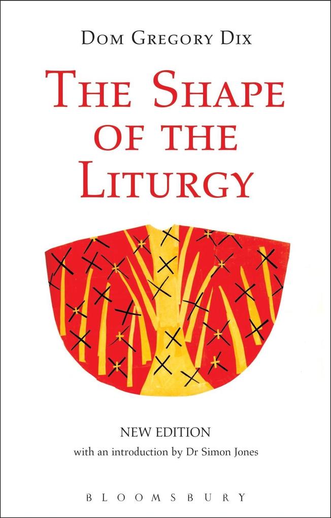 The Shape of the Liturgy New Edition
