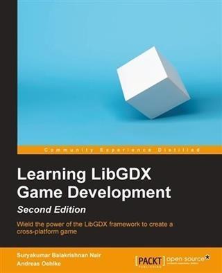 Learning LibGDX Game Development - Second Edition - Suryakumar Balakrishnan Nair