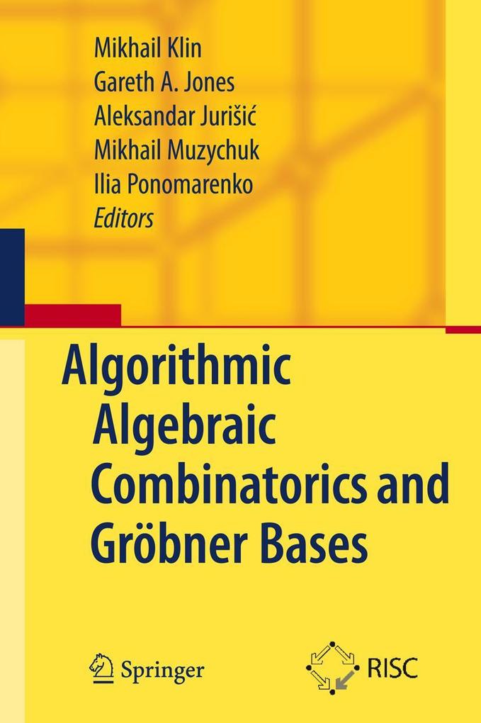 Algorithmic Algebraic Combinatorics and Gröbner Bases