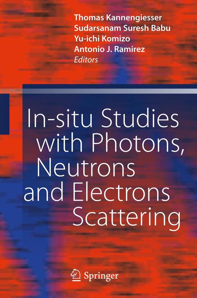 In-situ Studies with Photons Neutrons and Electrons Scattering