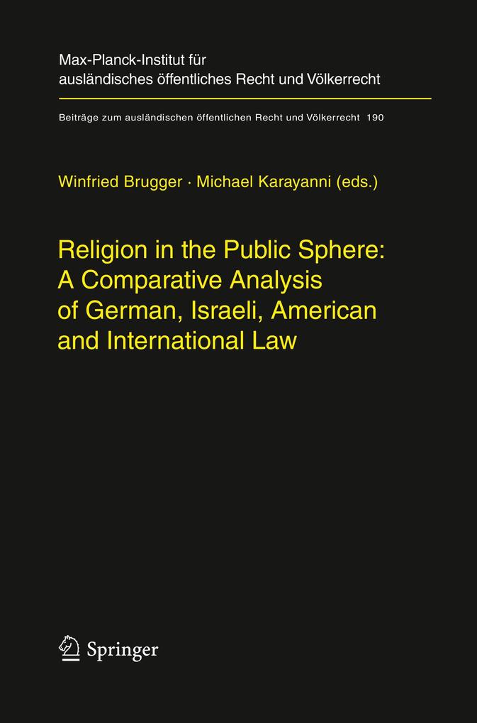 Religion in the Public Sphere: A Comparative Analysis of German Israeli American and International Law