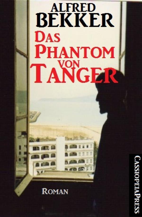 Alfred Bekker Roman: Das Phantom von Tanger