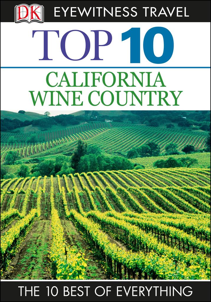 DK Eyewitness Top 10 California Wine Country