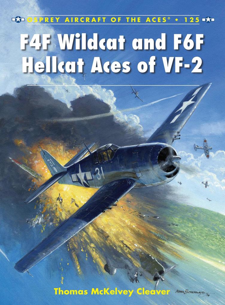F4F Wildcat and F6F Hellcat Aces of VF-2 - Thomas Mckelvey Cleaver