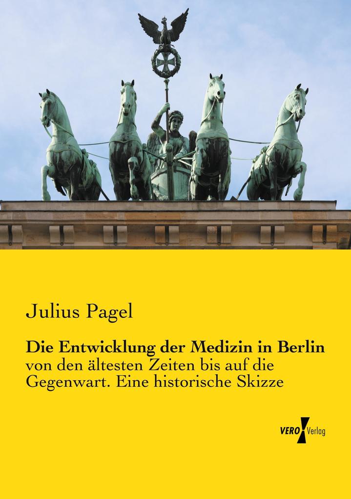 Die Entwicklung der Medizin in Berlin