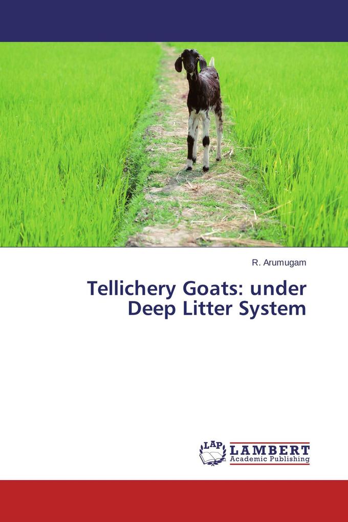 Tellichery Goats: under Deep Litter System