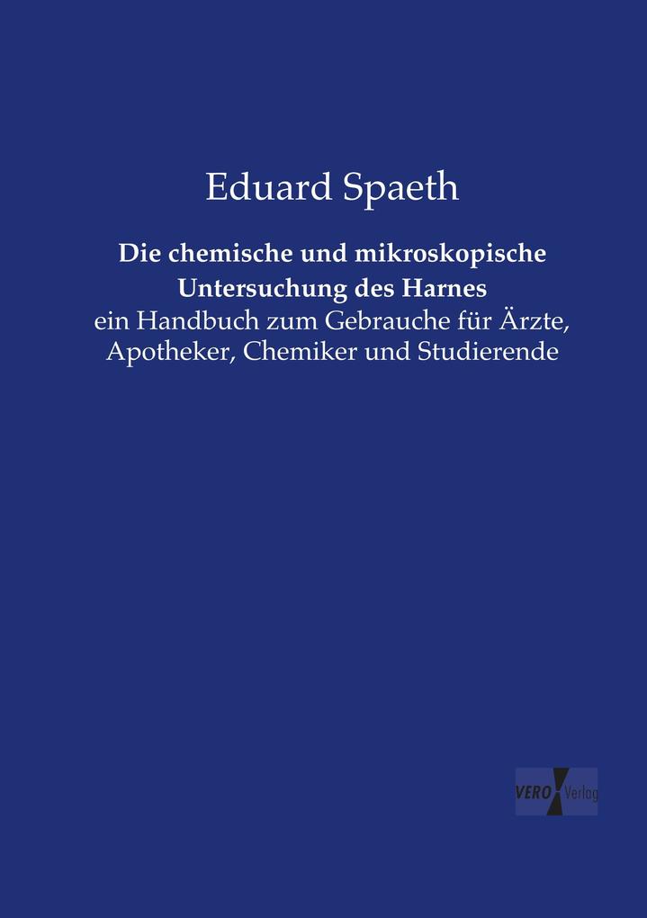 Die chemische und mikroskopische Untersuchung des Harnes