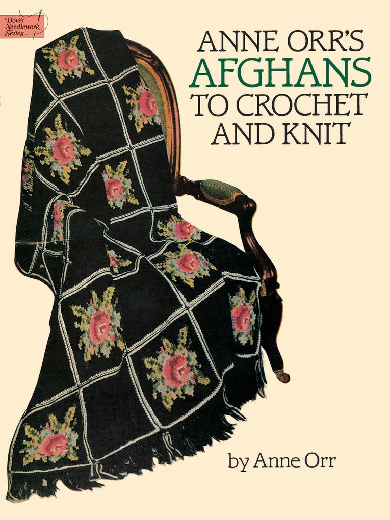 Anne Orr‘s Afghans to Crochet and Knit