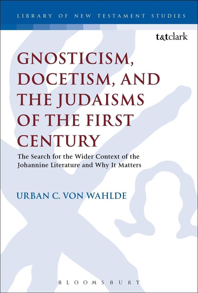 Gnosticism Docetism and the Judaisms of the First Century