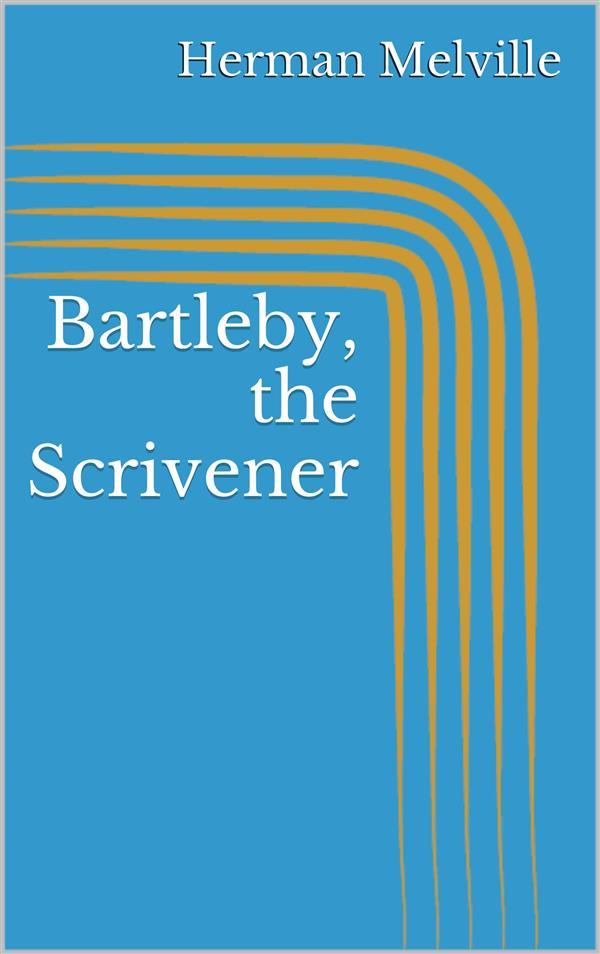 Bartleby the Scrivener