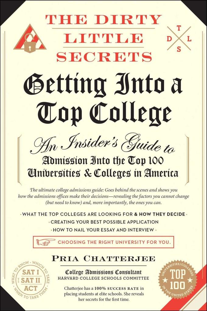 The Dirty Little Secrets of Getting into a Top College