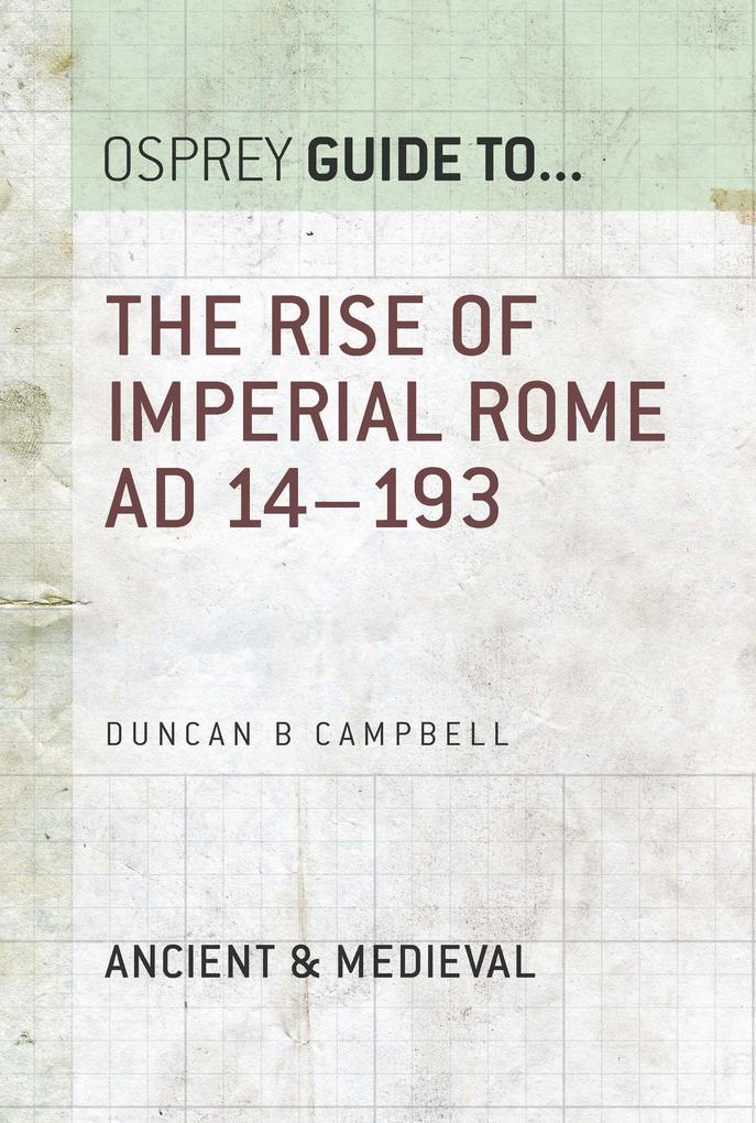 The Rise of Imperial Rome AD 14-193
