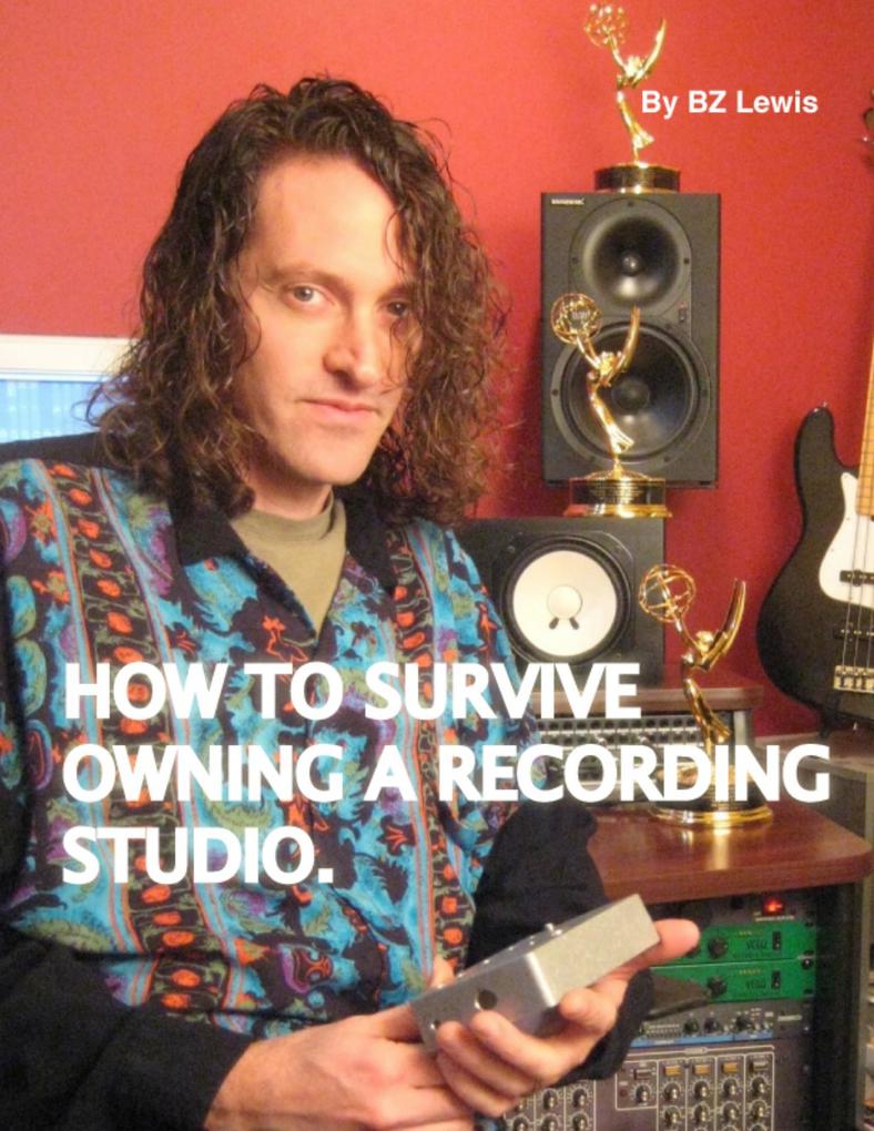 How to Survive Owning a Recording Studio