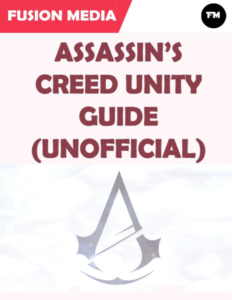 Assassin‘s Creed Unity Guide (Unofficial)
