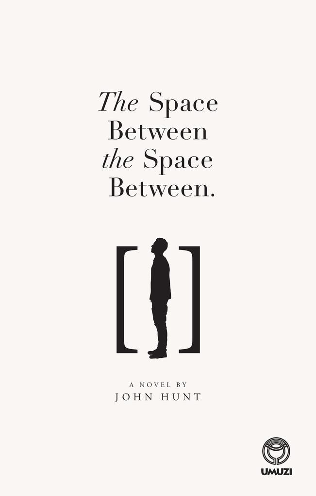 The Space Between the Space Between - John Hunt