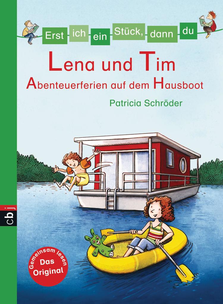 Erst ich ein Stück dann du - Lena und Tim - Abenteuerferien auf dem Hausboot