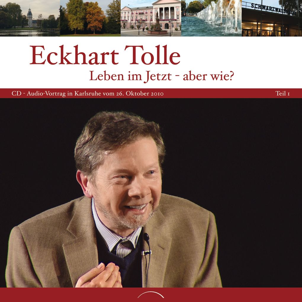 Leben im Jetzt - aber wie? Teil 1 - Eckhart Tolle