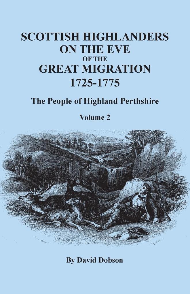 Scottish Highlanders on the Eve of the Great Migration 1725-1775