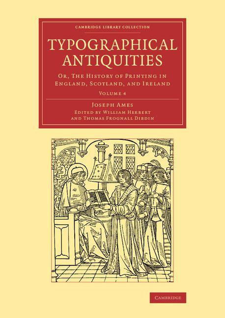 Typographical Antiquities - Volume 4