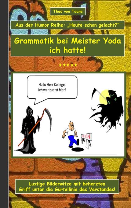 Humor & Spaß: Grammatik bei Meister Yoda ich hatte!