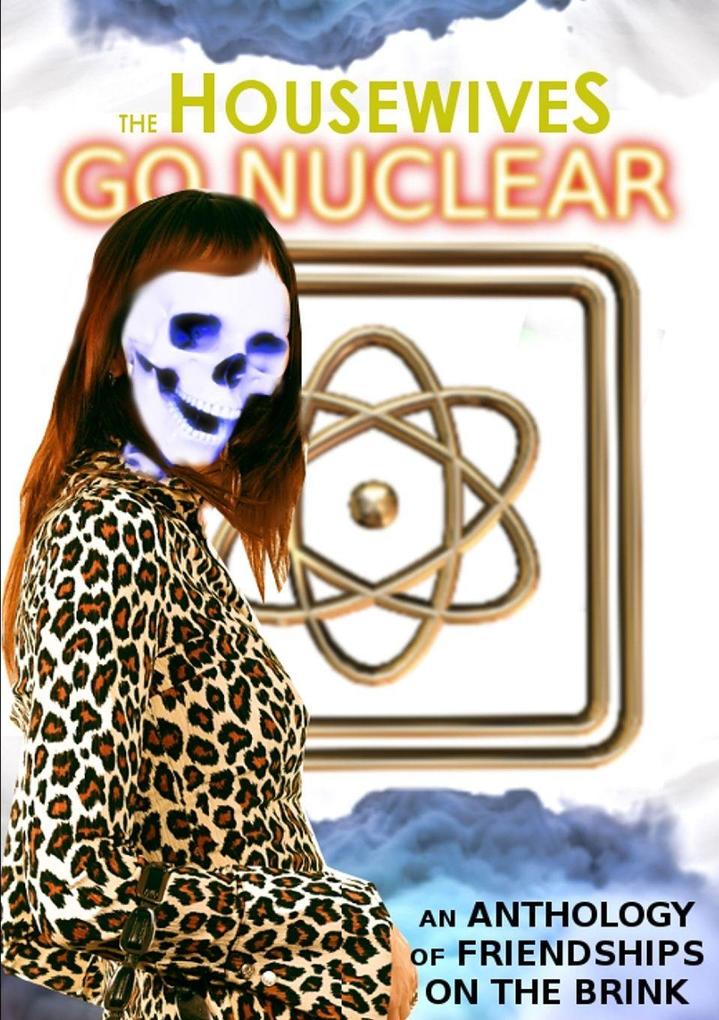 The Housewives Go Nuclear