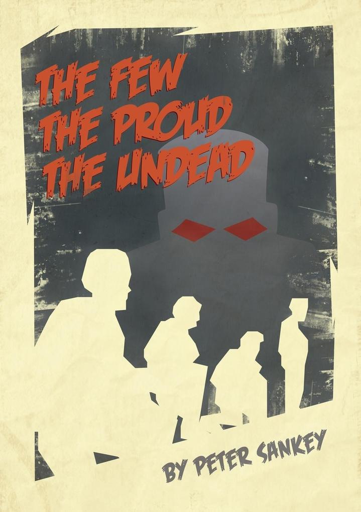The Few The Proud The Undead