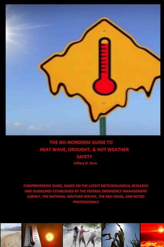 The No-Nonsense Guide to Heat Wave Drought & Hot Weather Safety