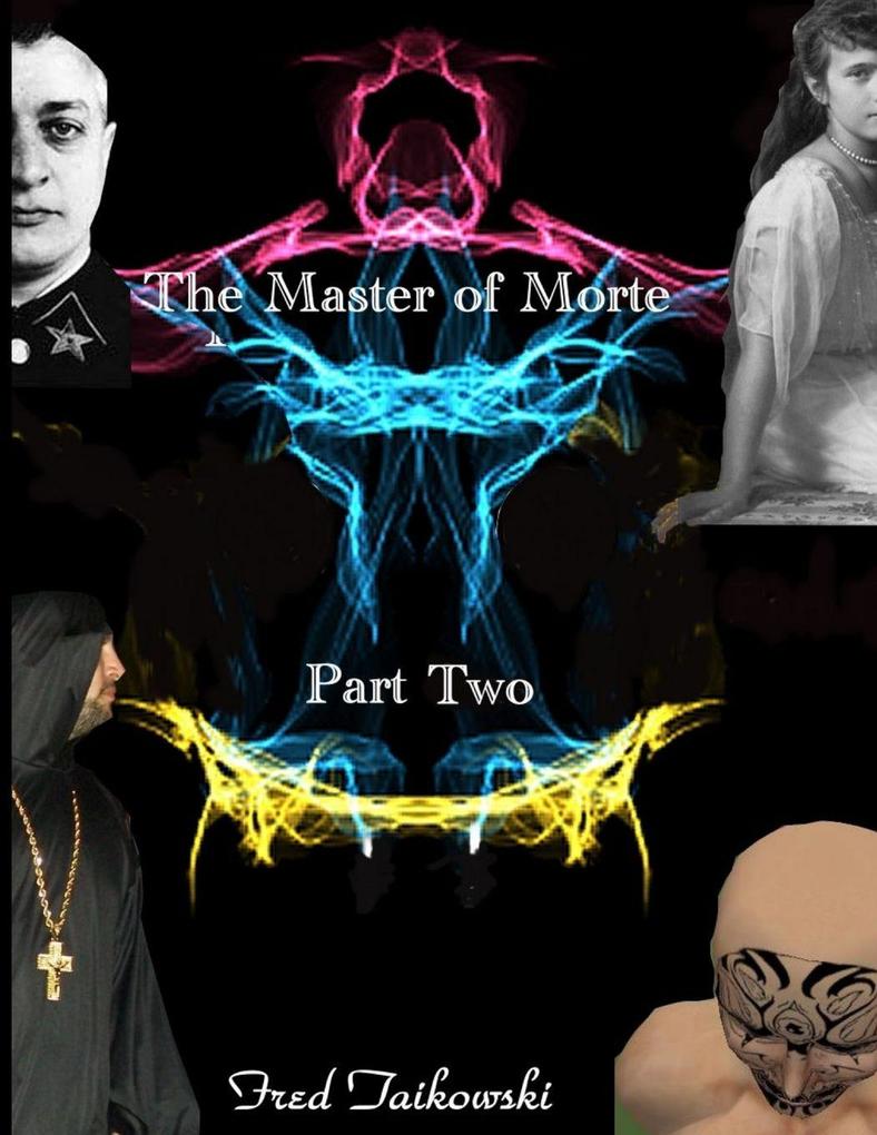 The Master of Morte Part Two