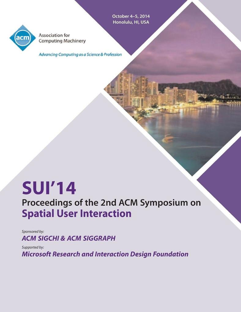 SUI 14 2nd ACM Symposium on Spatial User Interface