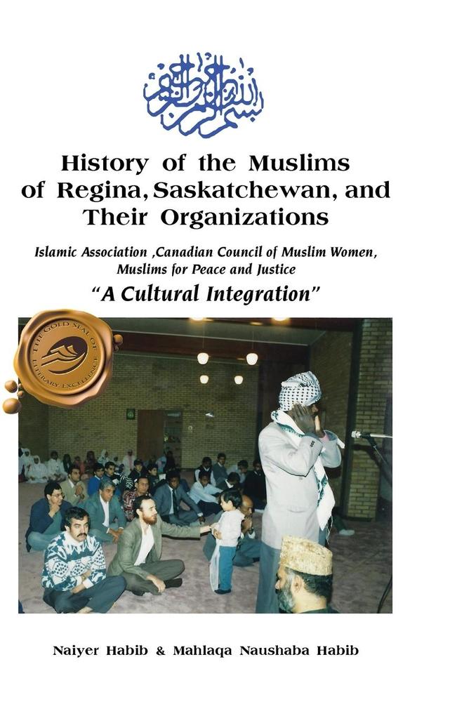 History of the Muslims of Regina Saskatchewan and Their Organizations