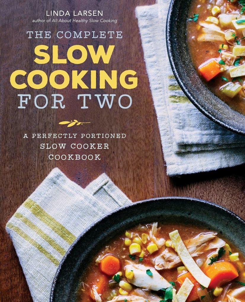 The Complete Slow Cooking for Two