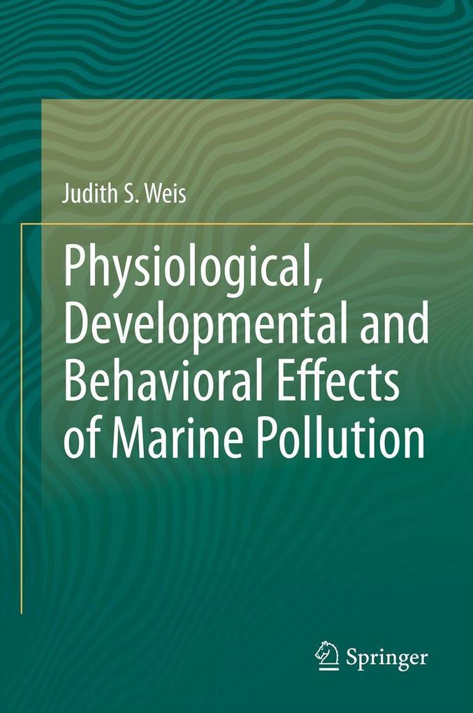 Physiological Developmental and Behavioral Effects of Marine Pollution