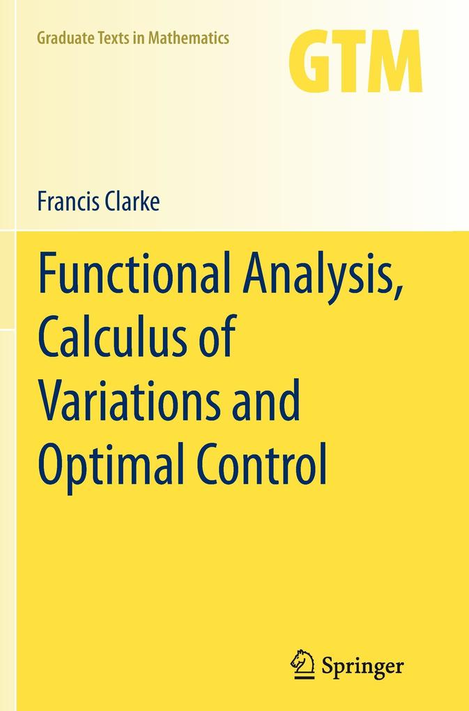 Functional Analysis Calculus of Variations and Optimal Control