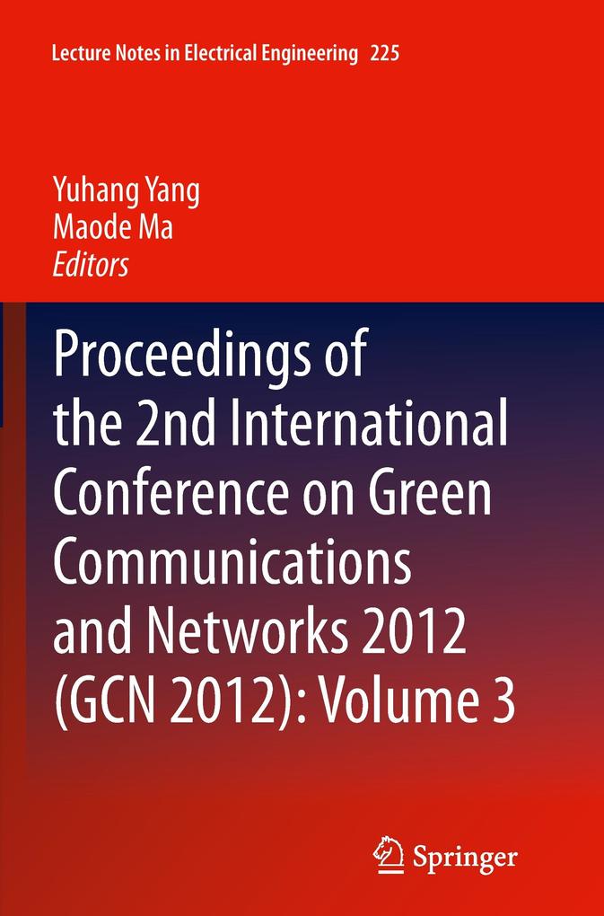 Proceedings of the 2nd International Conference on Green Communications and Networks 2012 (GCN 2012): Volume 3