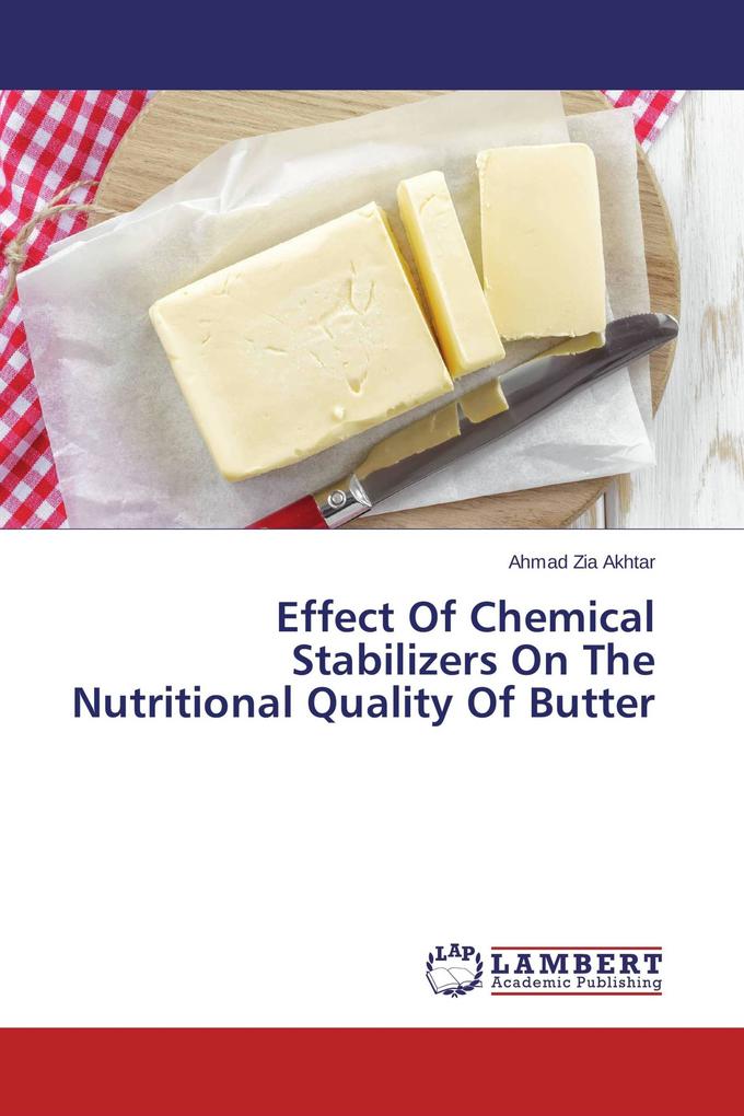 Effect Of Chemical Stabilizers On The Nutritional Quality Of Butter