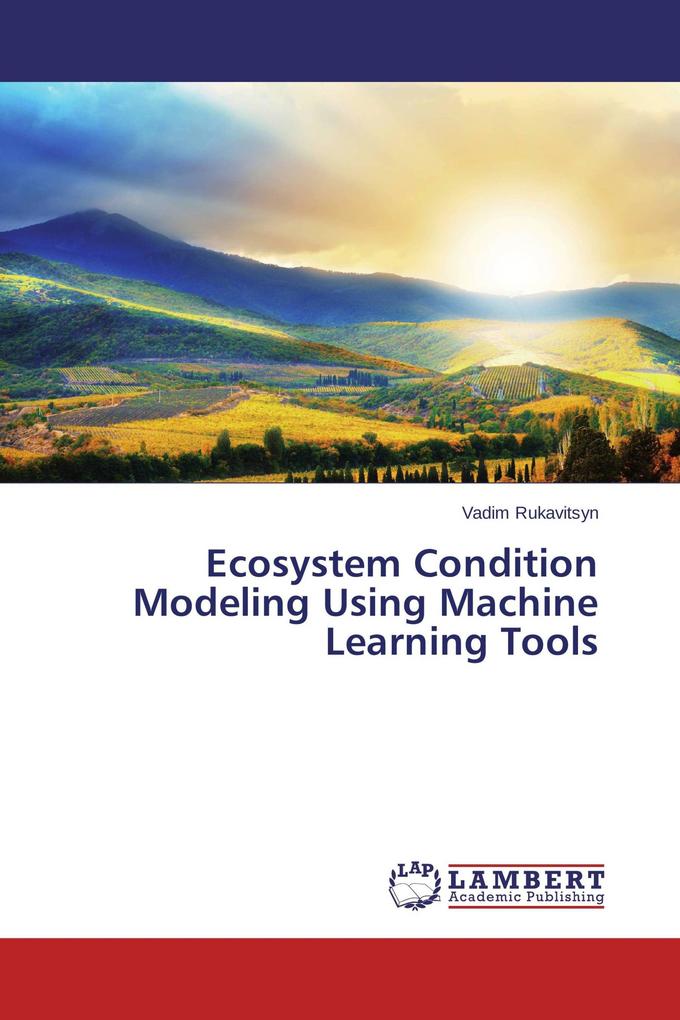 Ecosystem Condition Modeling Using Machine Learning Tools