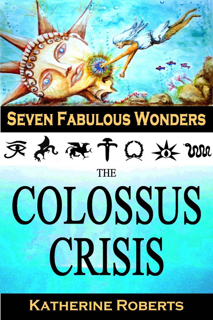 The Colossus Crisis (Seven Fabulous Wonders #6)