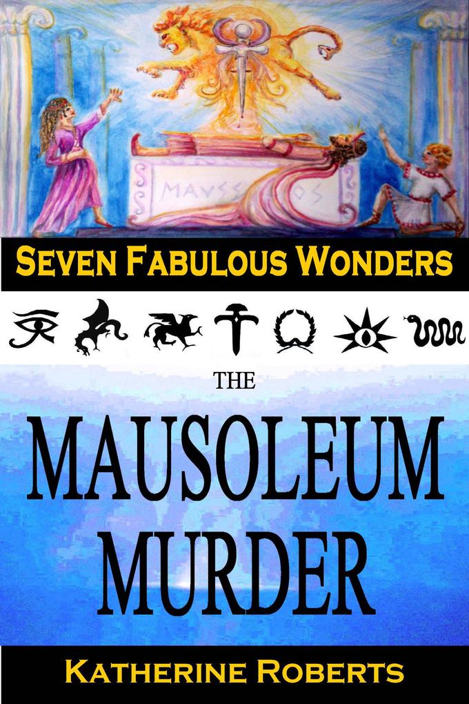The Mausoleum Murder (Seven Fabulous Wonders #4)