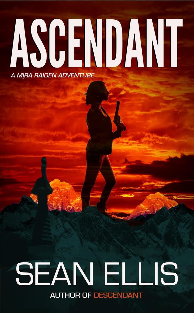 Ascendant- A Mira Raiden Adventure (Dark Trinity #1)