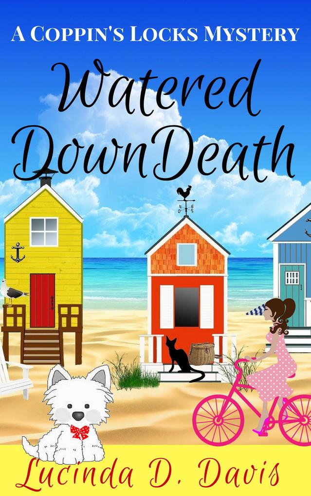 Watered Down Death: A Small Town Hiding Gruesome Secrets! (Coppin‘s Locks Mystery Series #1)