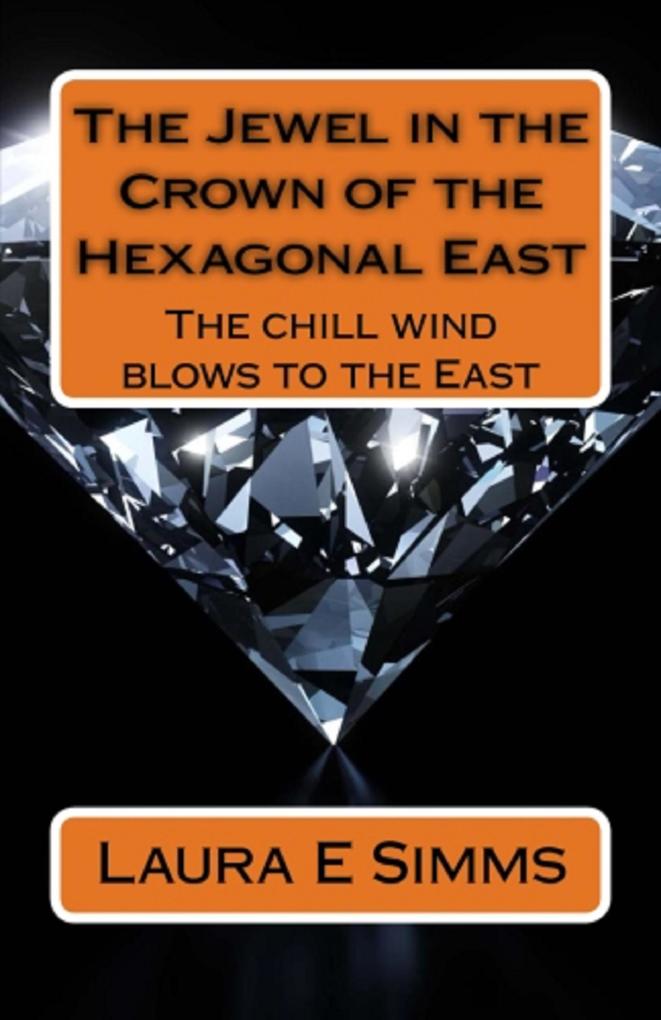 The Jewel in the Crown of the Hexagonal East (Di Nathaniel Blackhewn)