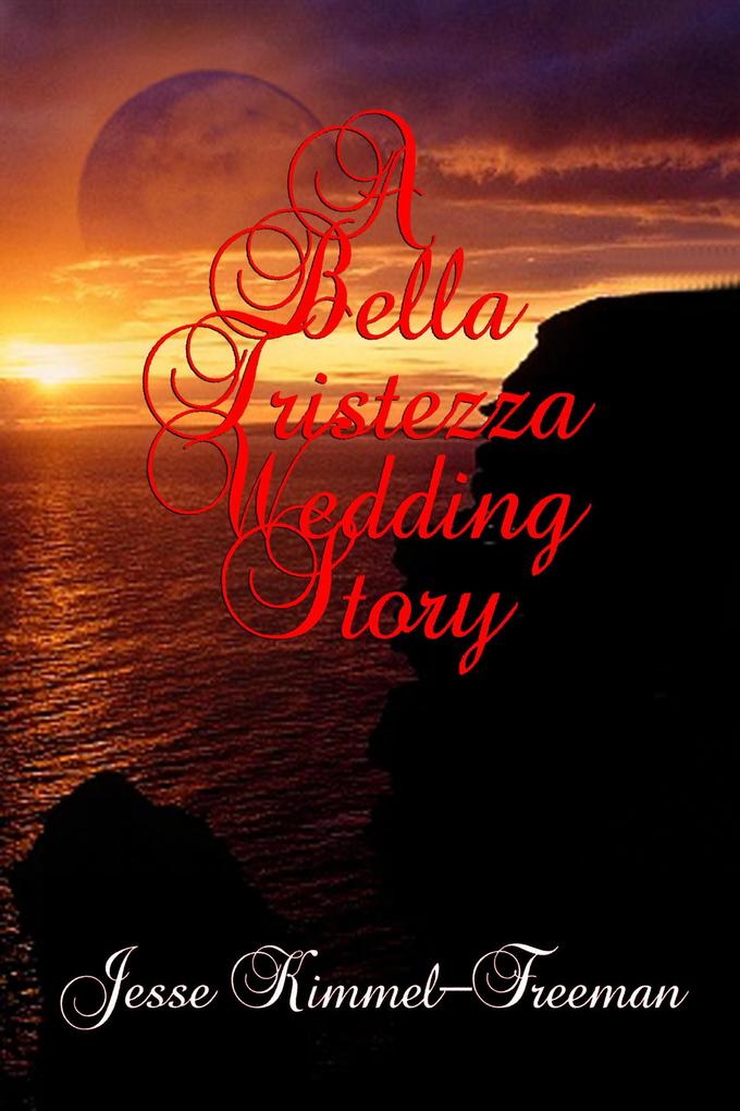 A Bella Tristezza Wedding Story (Bella Vampires Series)