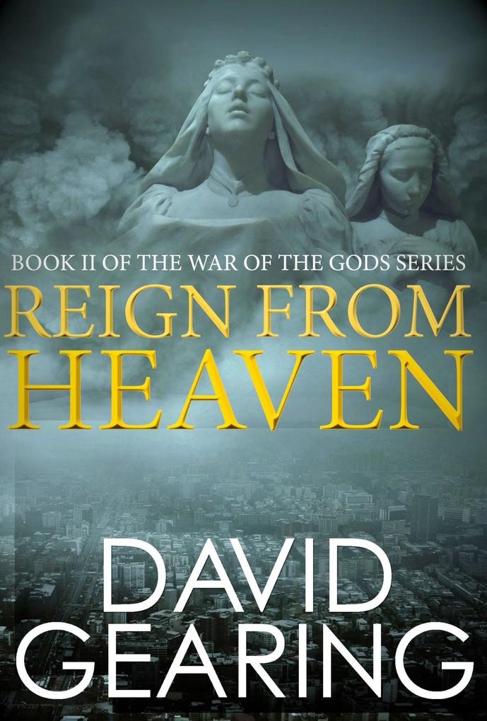 Reign From Heaven (War of the Gods #2)