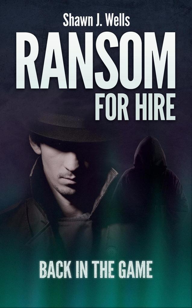 Ransom for Hire: Back in the Game